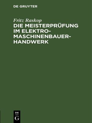 cover image of Die Meisterprüfung im Elektro-Maschinenbauer-Handwerk